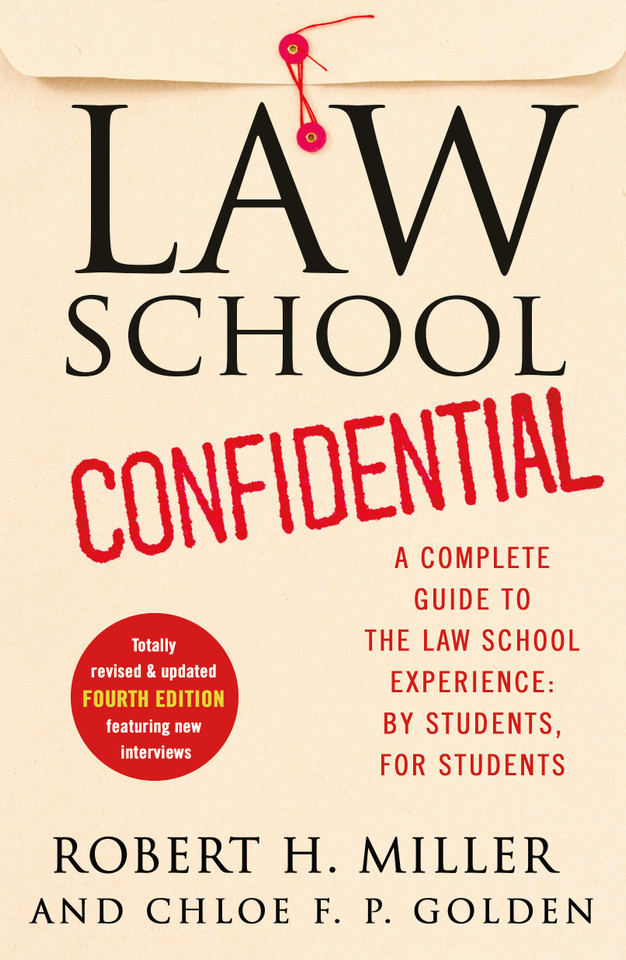 Law School Confidential: A Complete Guide to the Law School Experience: By Students, for Students (4th Edition) book cover by Robert H. Miller, Chloe F. P. Golden