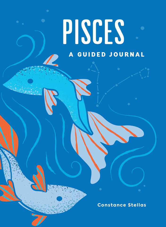 Pisces: A Guided Journal: A Celestial Guide to Recording Your Cosmic Pisces Journey (Astrological Journals) book cover by Constance Stellas