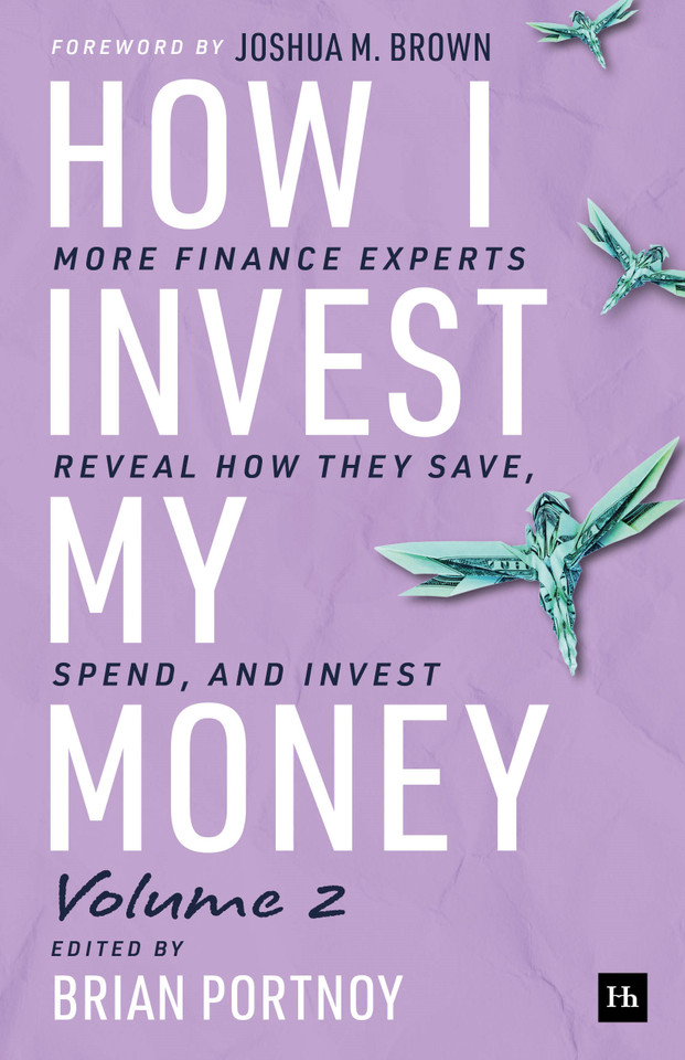 How I Invest My Money Volume Two: More finance experts reveal how they save, spend, and invest book cover by Brian Portnoy