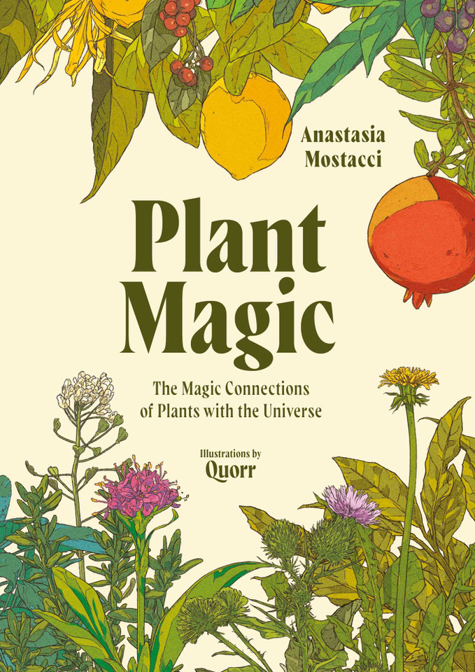 Plant Magic: The Magic Connections of Plants with the Universe book cover by Anastasia Mostacci