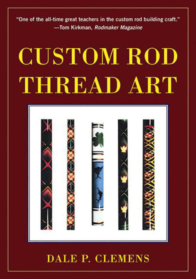 Custom Rod Thread Art book cover by Dale P. Clemens