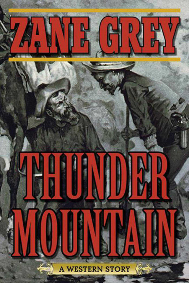 Thunder Mountain: A Western Story book cover by Zane Grey