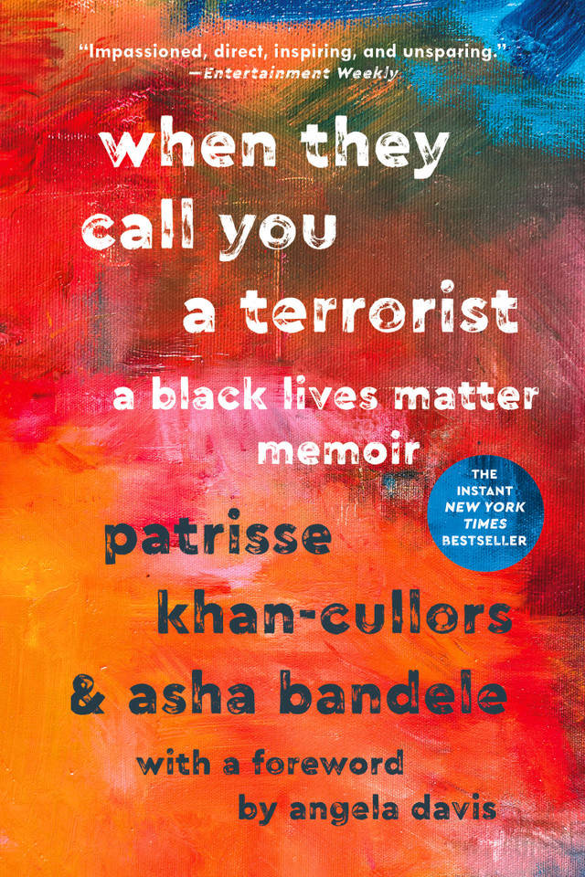 When They Call You a Terrorist: A Black Lives Matter Memoir book cover by Patrisse Cullors, asha bandele