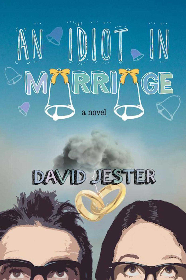 An Idiot in Marriage: A Novel book cover by David Jester