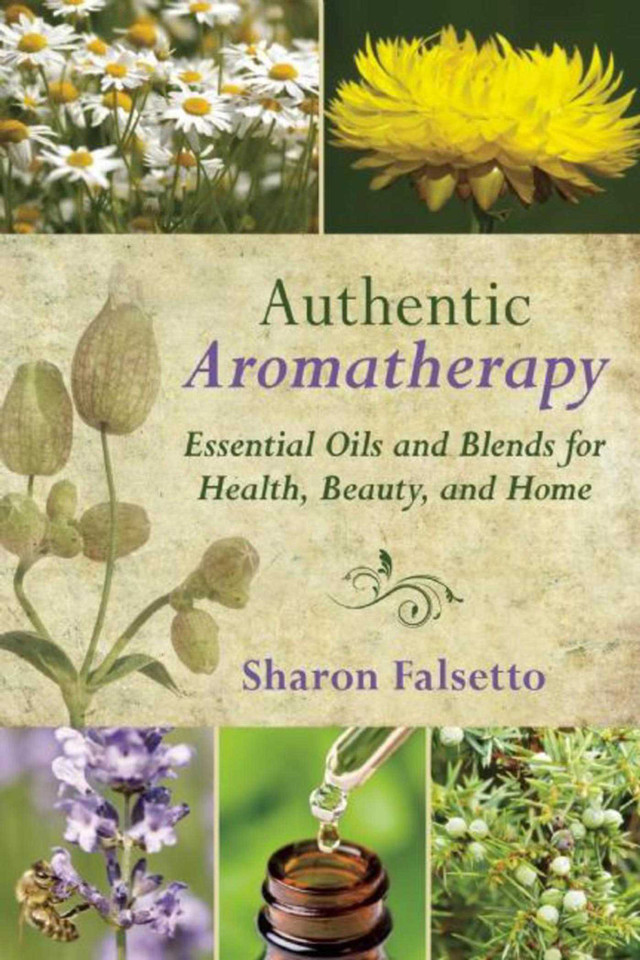 Authentic Aromatherapy: Essential Oils and Blends for Health, Beauty, and Home book cover by Sharon Falsetto