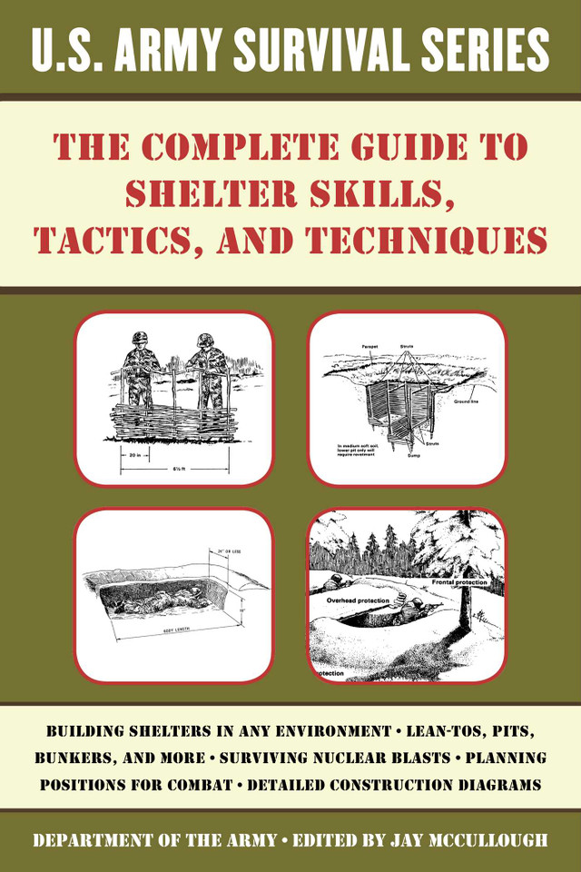 The Complete U.S. Army Survival Guide to Shelter Skills, Tactics, and Techniques (US Army Survival) book cover by 