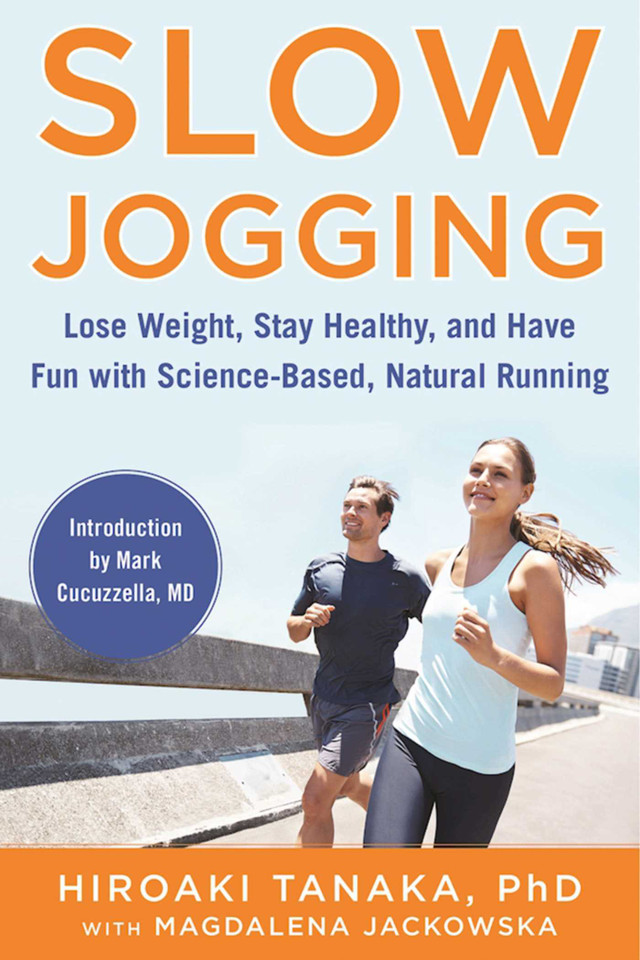Slow Jogging: Lose Weight, Stay Healthy, and Have Fun with Science-Based, Natural Running book cover by Hiroaki Tanaka, Magdalena Jackowska