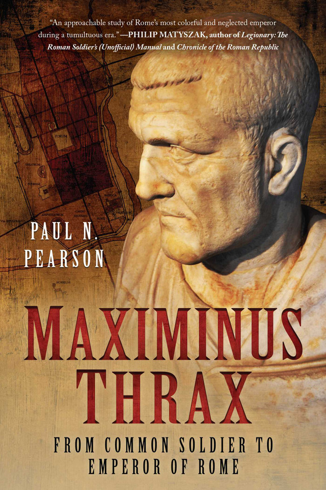 Maximinus Thrax: From Common Soldier to Emperor of Rome book cover by Paul N. Pearson
