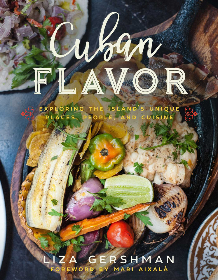Cuban Flavor: Exploring the Island's Unique Places, People, and Cuisine book cover by Liza Gershman