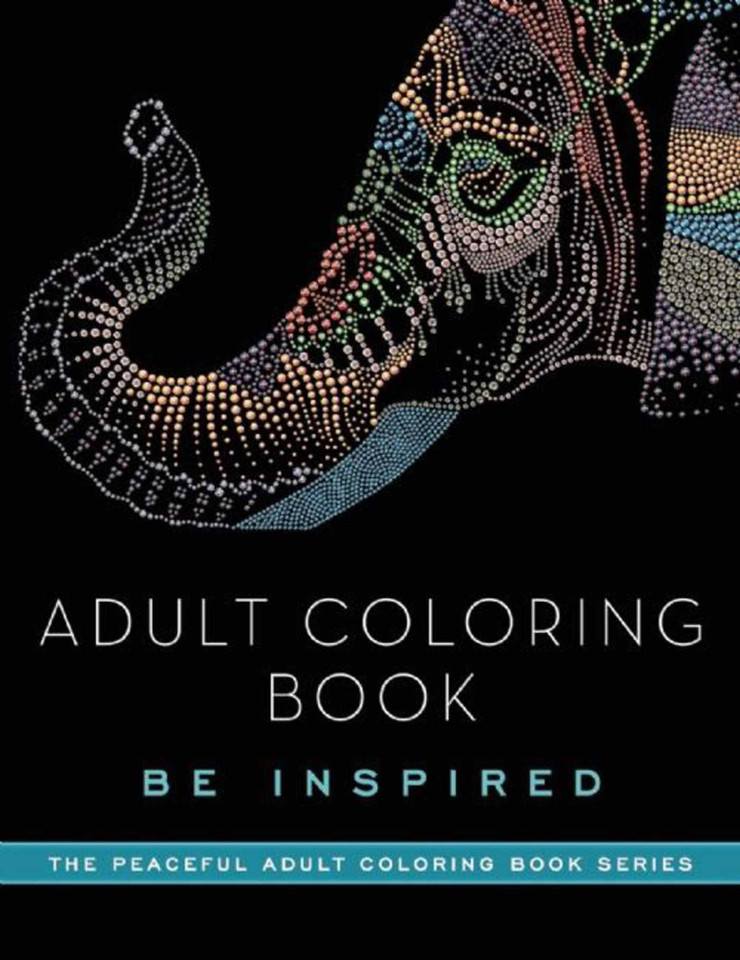 Adult Coloring Book: Be Inspired (Peaceful Adult Coloring Book Series) book cover by Adult Coloring Books