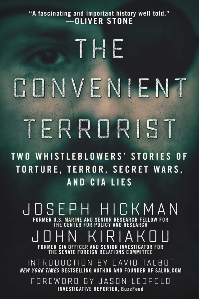 The Convenient Terrorist: Two Whistleblowers' Stories of Torture, Terror, Secret Wars, and CIA Lies book cover by John Kiriakou, Joseph Hickman