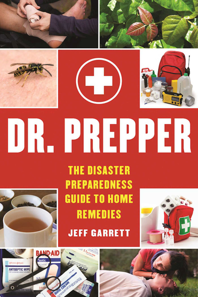 Dr. Prepper: The Disaster Preparedness Guide to Home Remedies book cover by Jeff Garrett