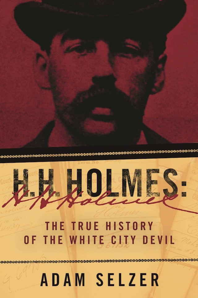H. H. Holmes: The True History of the White City Devil book cover by Adam Selzer