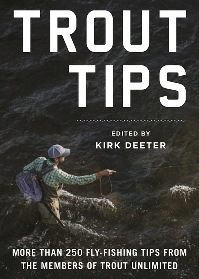 Trout Tips: More than 250 fly-fishing tips from the members of Trout Unlimited book cover by 
