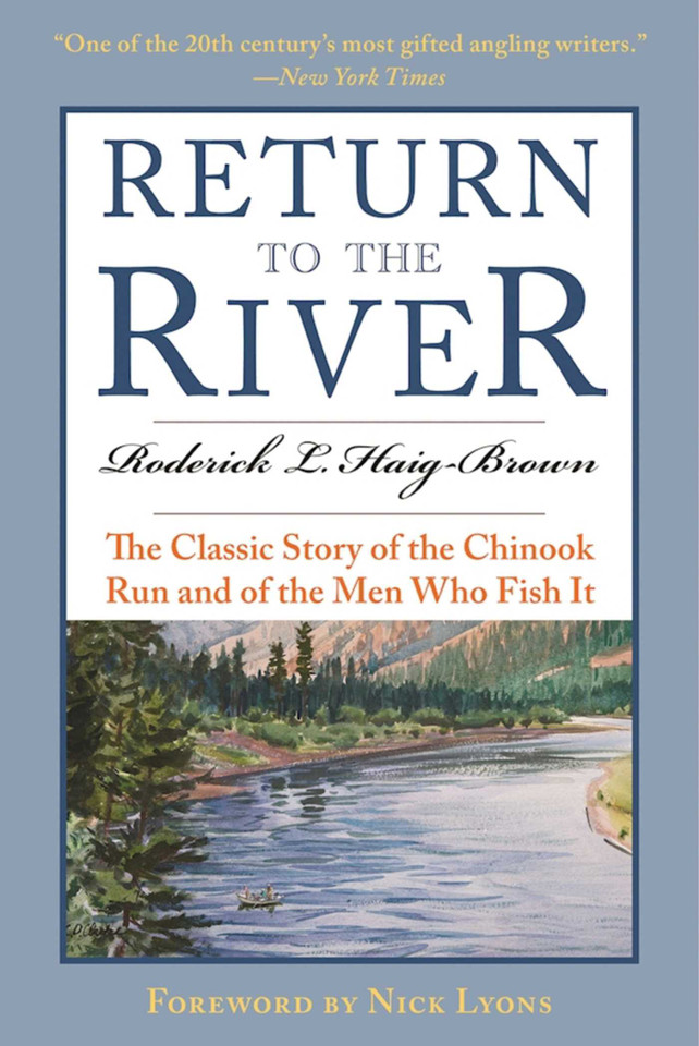 Return to the River: The Classic Story of the Chinook Run and of the Men Who Fish It book cover by Roderick L. Haig-Brown