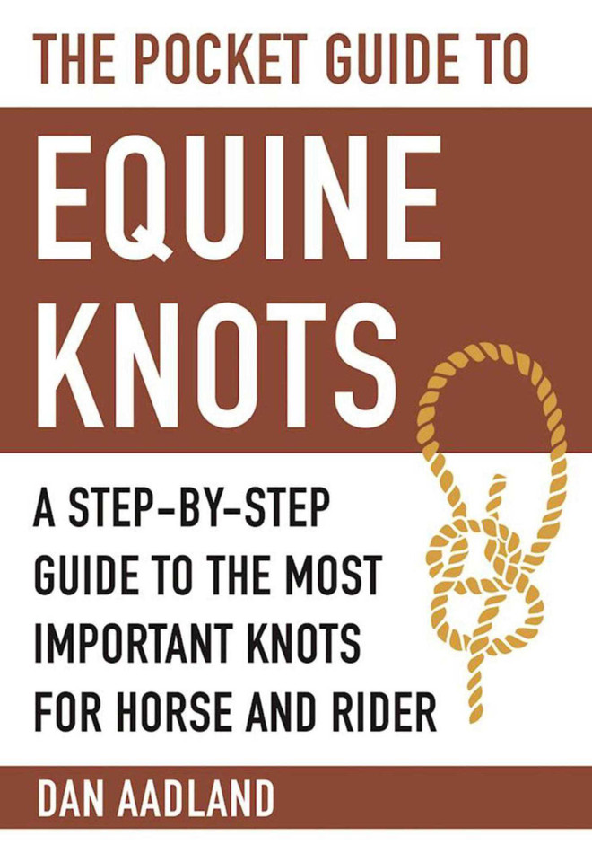 The Pocket Guide to Equine Knots: A Step-by-Step Guide to the Most Important Knots for Horse and Rider (Skyhorse Pocket Guides) book cover by Dan Aadland