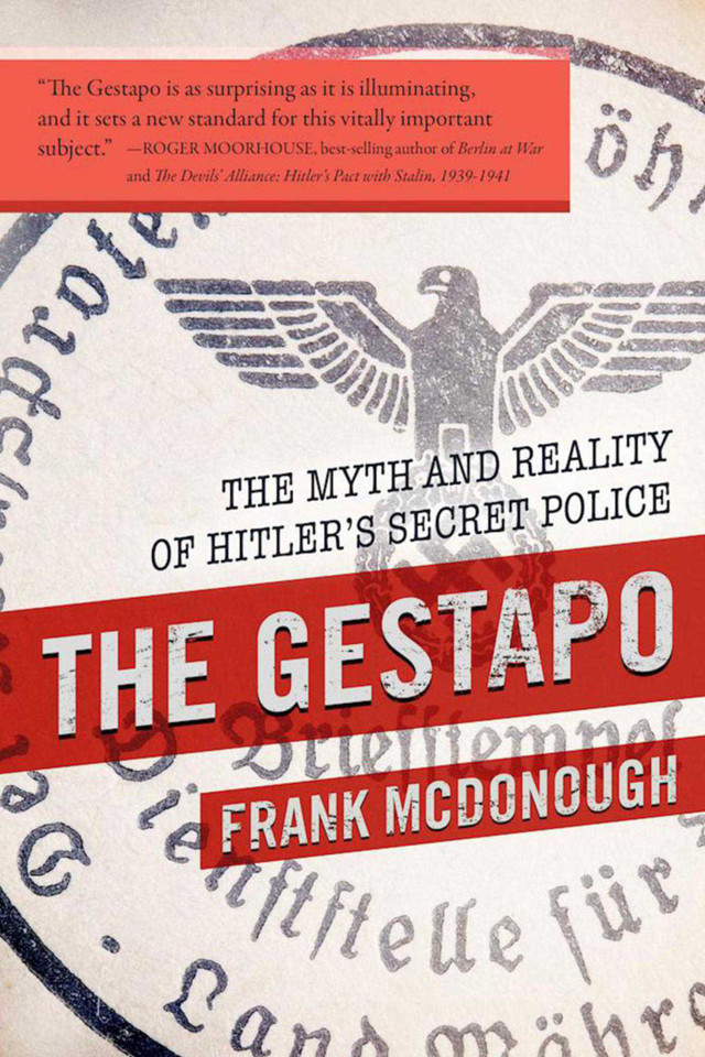 The Gestapo: The Myth and Reality of Hitler's Secret Police book cover by Frank McDonough