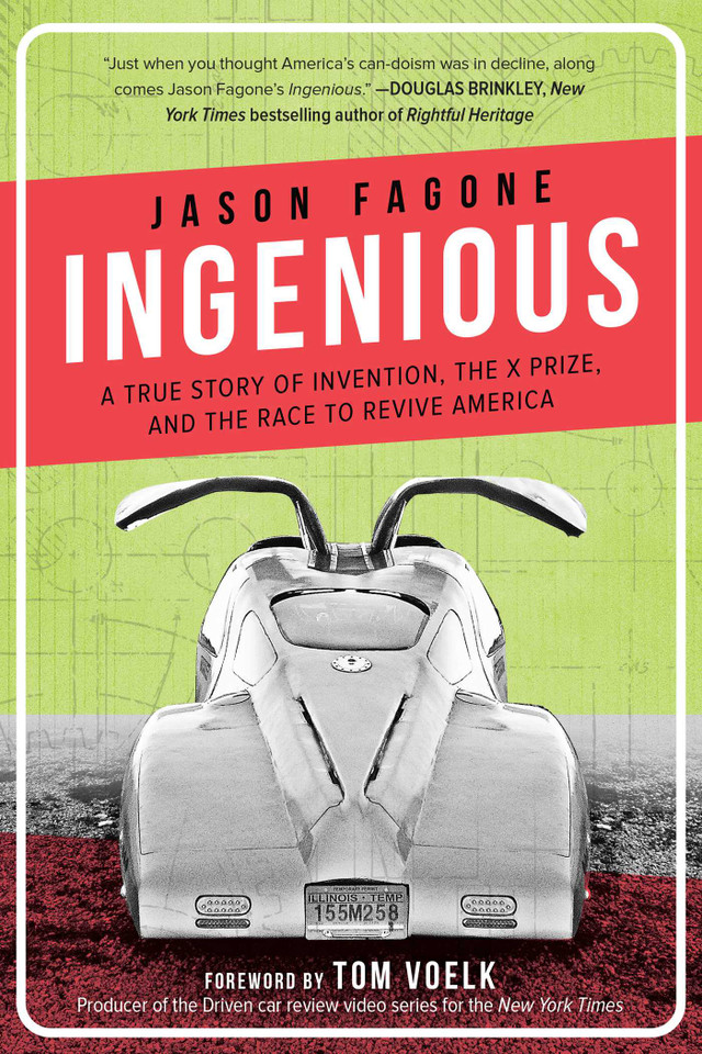 Ingenious: A True Story of Invention, the X Prize, and the Race to Revive America book cover by Jason Fagone