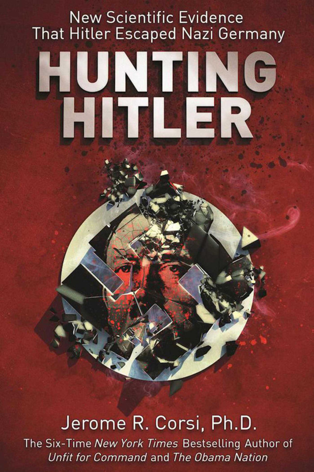 Hunting Hitler: New Scientific Evidence That Hitler Escaped Nazi Germany book cover by Jerome R. Corsi