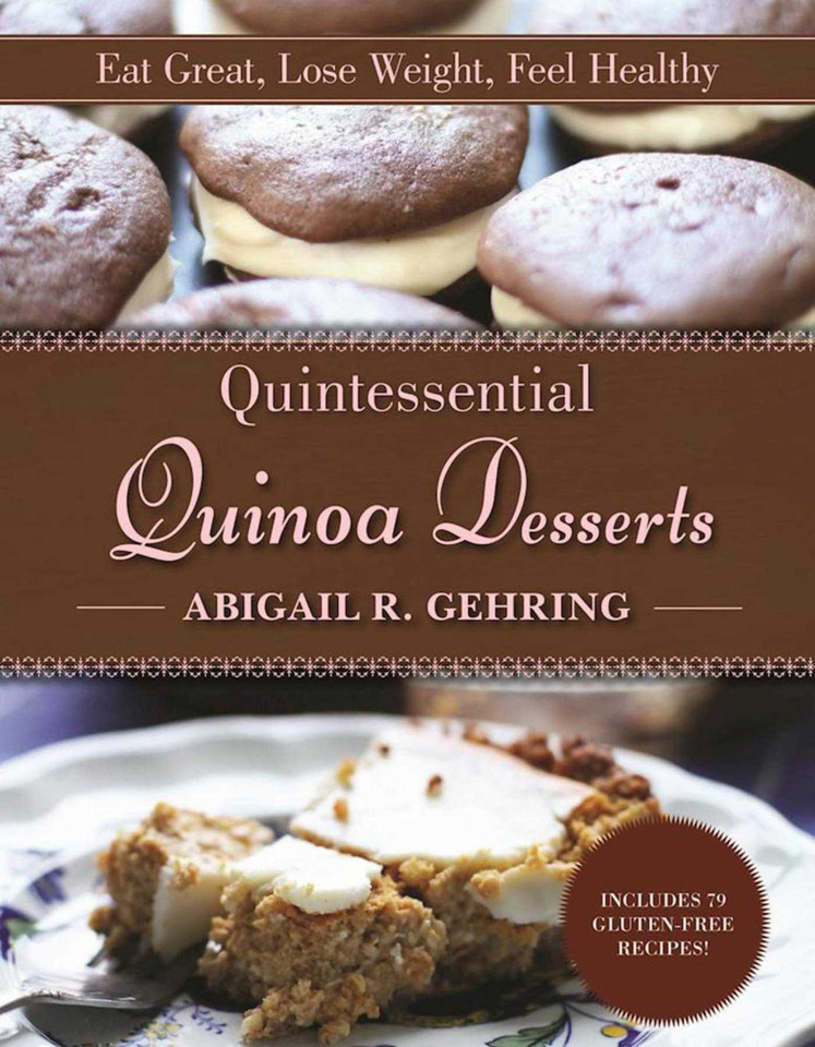 Quintessential Quinoa Desserts: Eat Great, Lose Weight, Feel Healthy book cover by Abigail Gehring