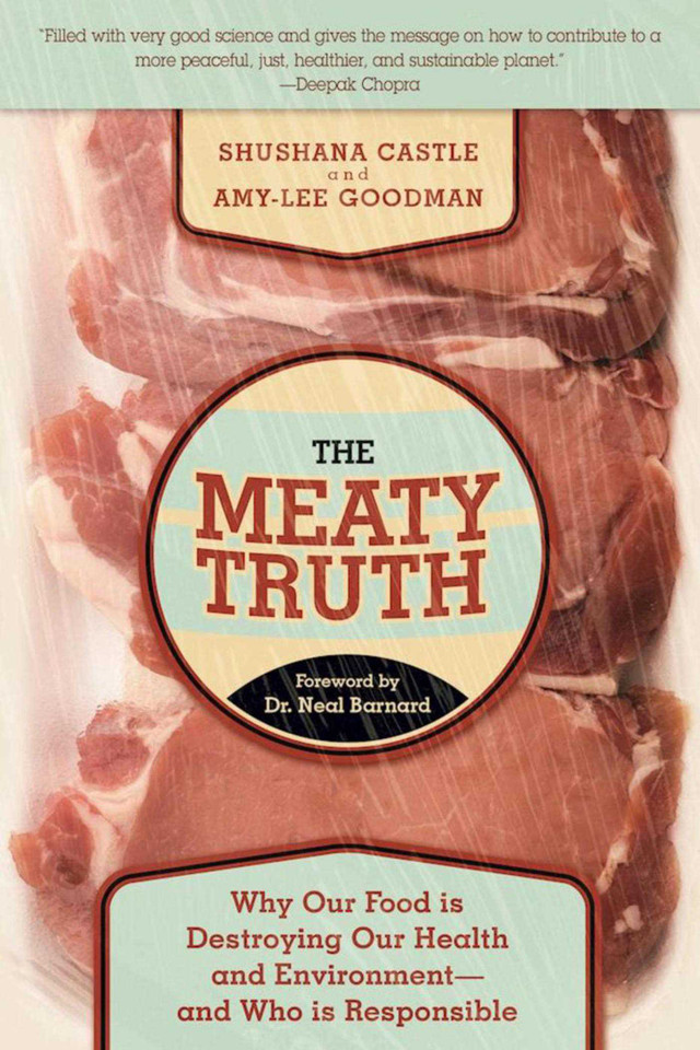 The Meaty Truth: Why Our Food Is Destroying Our Health and Environment?and Who Is Responsible book cover by Shushana Castle, Amy-Lee Goodman