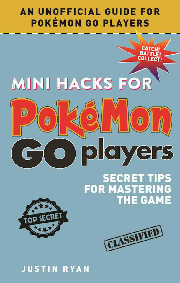Mini Hacks for Pokémon GO Players: Secret Tips for Mastering the Game book cover by Justin Ryan