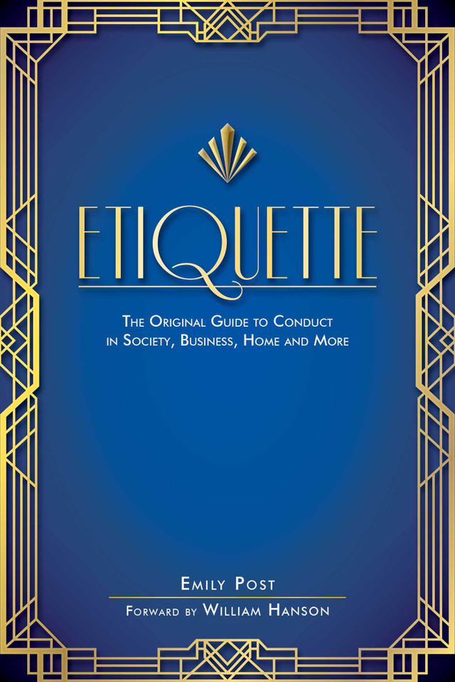 Etiquette: The Original Guide to Conduct in Society, Business, Home, and More book cover by Emily Post