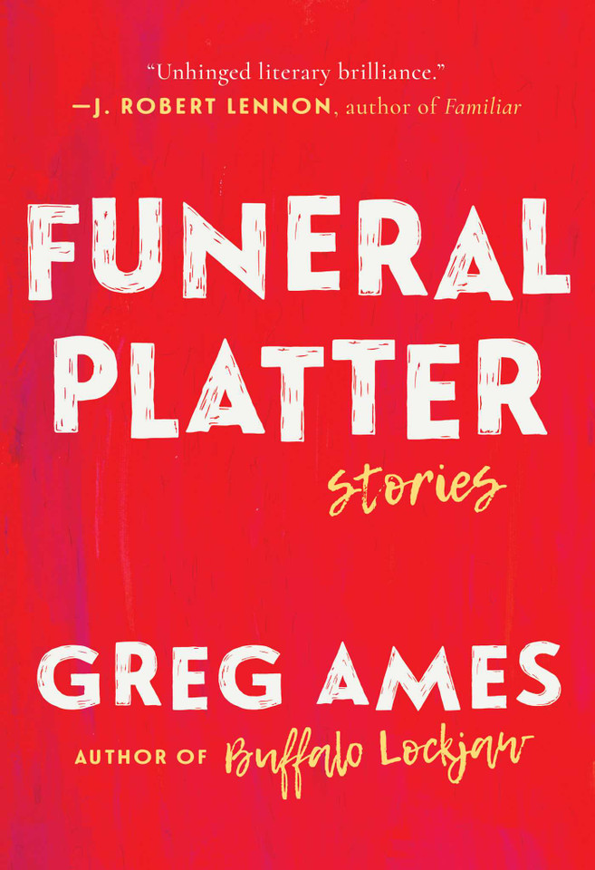 Funeral Platter: Stories book cover by Greg Ames