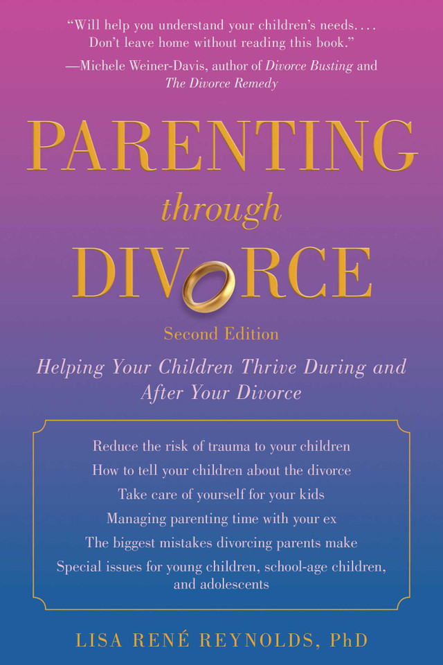 Parenting through Divorce: Helping Your Children Thrive During and After the Split book cover by Lisa René Reynolds