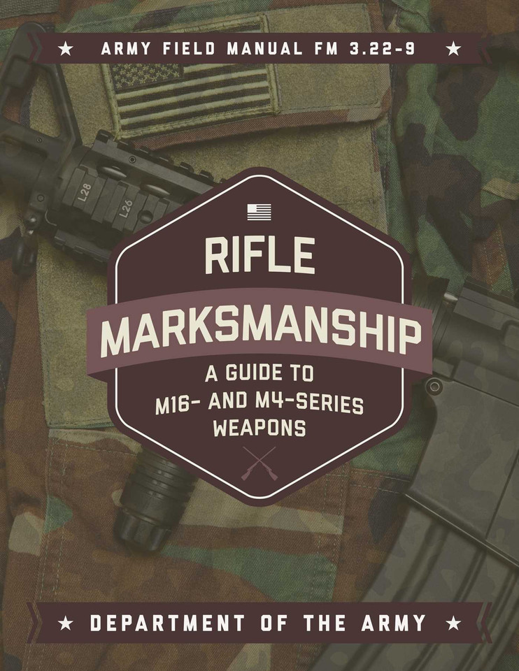 Rifle Marksmanship: A Guide to M16- and M4-Series Weapons book cover by Army, Department of the
