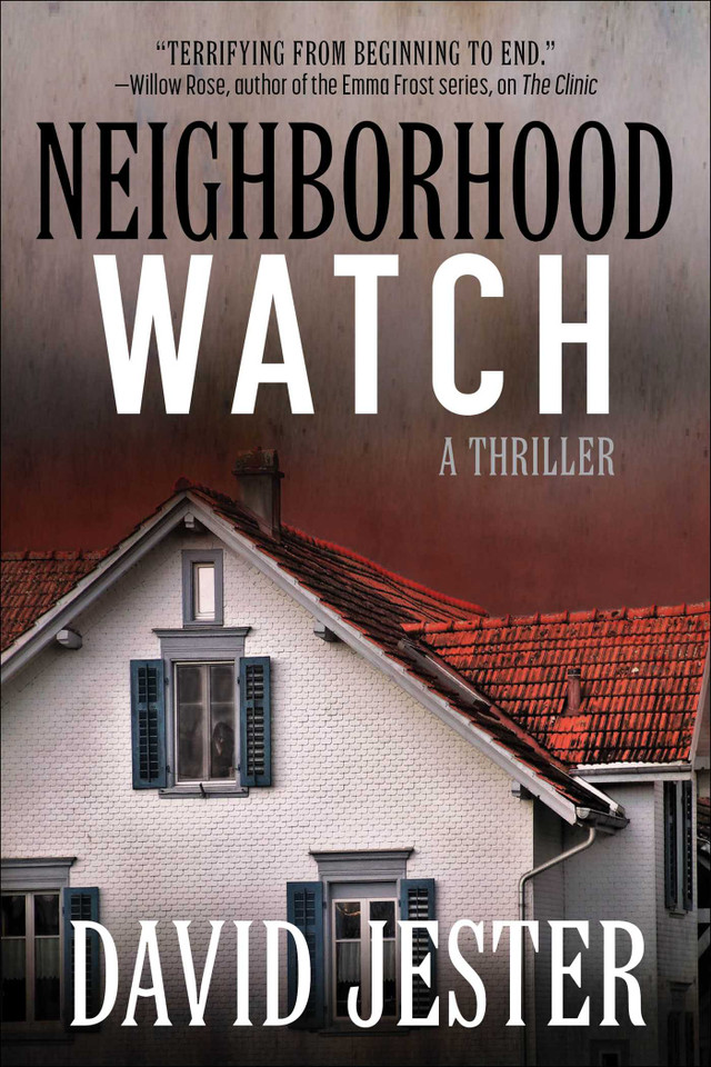 Neighborhood Watch: A Thriller book cover by David Jester