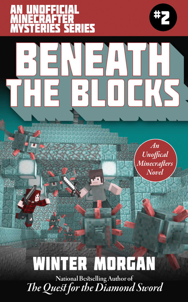 Beneath the Blocks: An Unofficial Minecrafters Mysteries Series, Book Two (Unofficial Minecraft Mysteries) book cover by Winter Morgan
