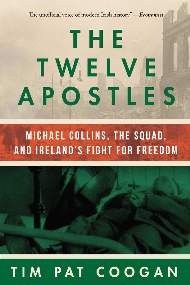 The Twelve Apostles: Michael Collins, the Squad, and Ireland's Fight for Freedom book cover by Tim Pat Coogan
