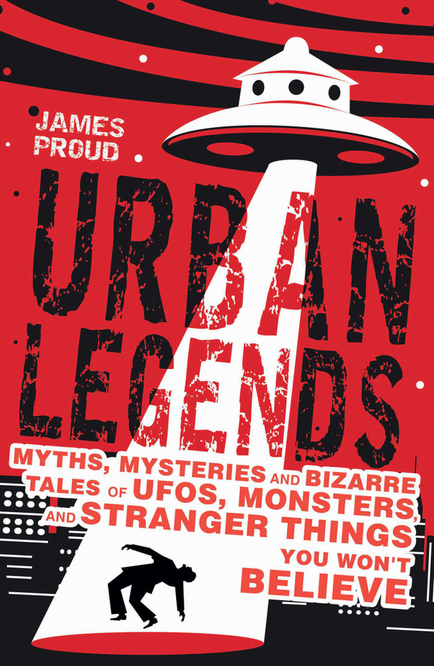 Urban Legends: Bizarre Tales You Won't Believe book cover by James Proud