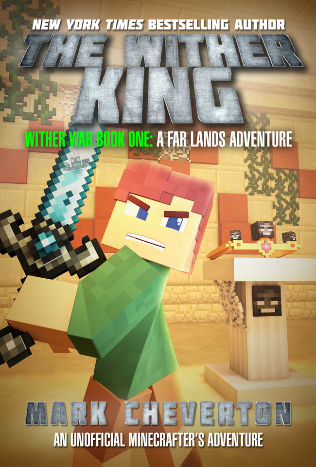 The Wither King: Wither War Book One: A Far Lands Adventure: An Unofficial Minecrafter's Adventure (Wither War) book cover by Mark Cheverton