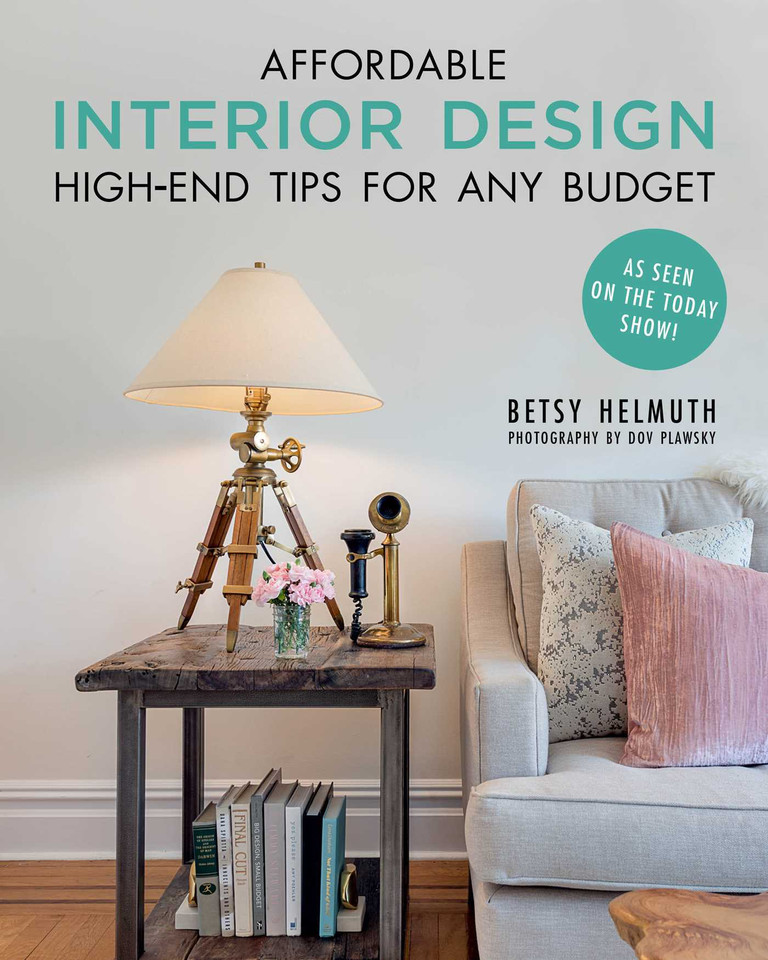 Affordable Interior Design: High-End Tips for Any Budget book cover by Betsy Helmuth