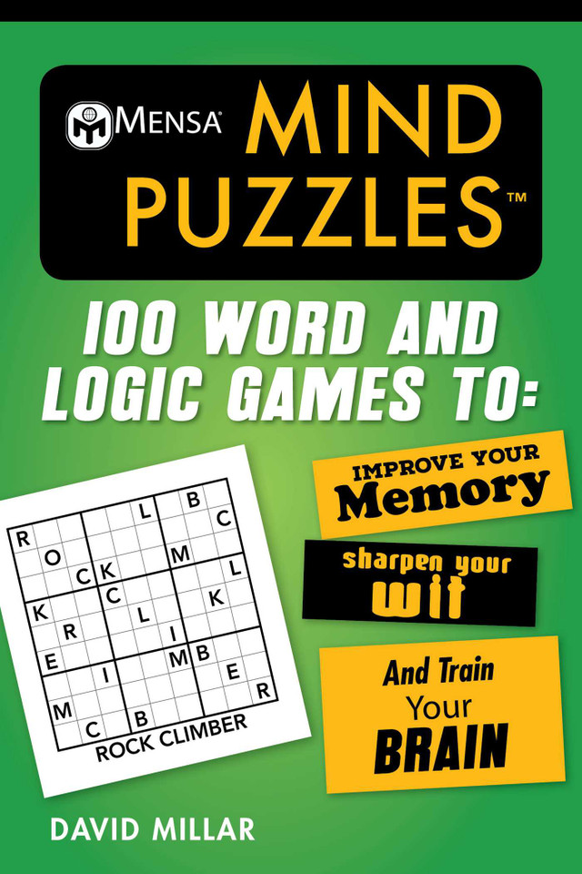 Mensa® Mind Puzzles: 100 Word and Logic Games To: Improve Your Memory, Sharpen Your Wit, and Train Your Brain (Mensa® Brilliant Brain Workouts) book cover by David Millar, American Mensa