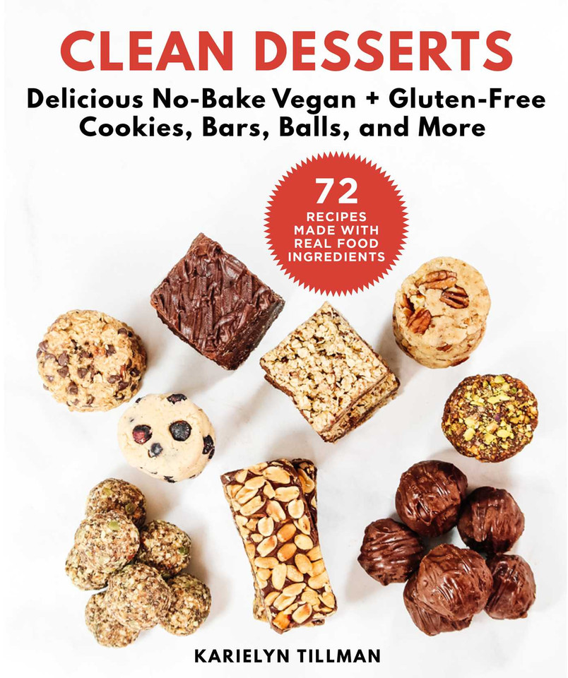 Clean Desserts: Delicious No-Bake Vegan & Gluten-Free Cookies, Bars, Balls, and More book cover by Karielyn Tillman