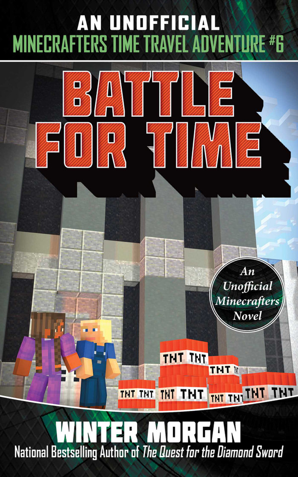 Battle for Time: An Unofficial Minecrafters Time Travel Adventure, Book 6 (Unofficial Minecrafters Time Travel Adventure) book cover by Winter Morgan