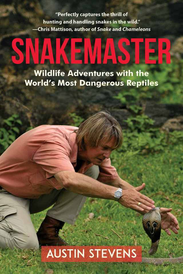 Snakemaster: Wildlife Adventures with the World?s Most Dangerous Reptiles book cover by Austin Stevens
