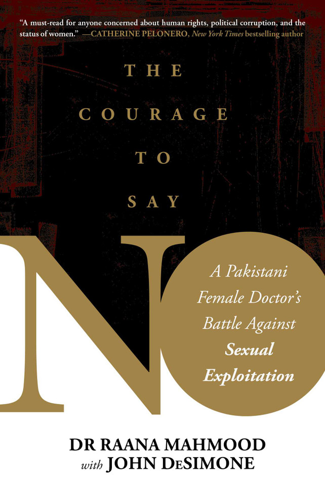 Courage to Say No: A Pakistani Female Doctor's Battle Against Sexual Exploitation book cover by Raana Mahmood