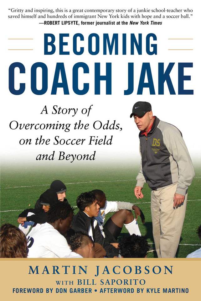 Becoming Coach Jake: A Story of Overcoming the Odds, on the Soccer Field and Beyond book cover by Martin Jacobson, Bill Saporito