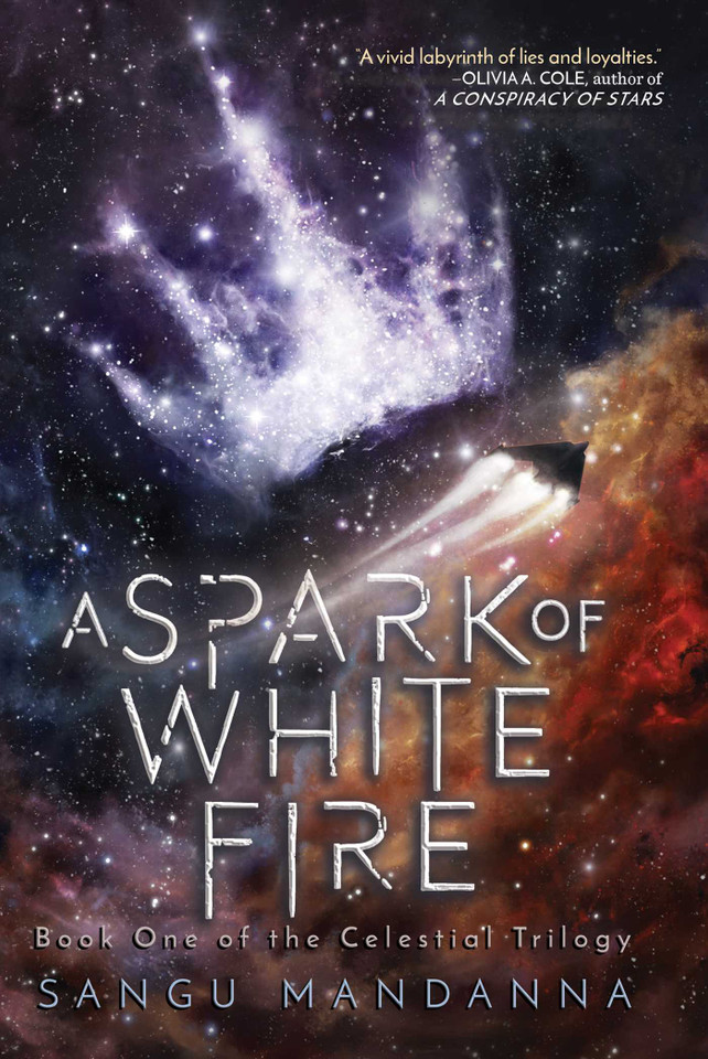 A Spark of White Fire: Book One of the Celestial Trilogy (The Celestial Trilogy) book cover by Sangu Mandanna