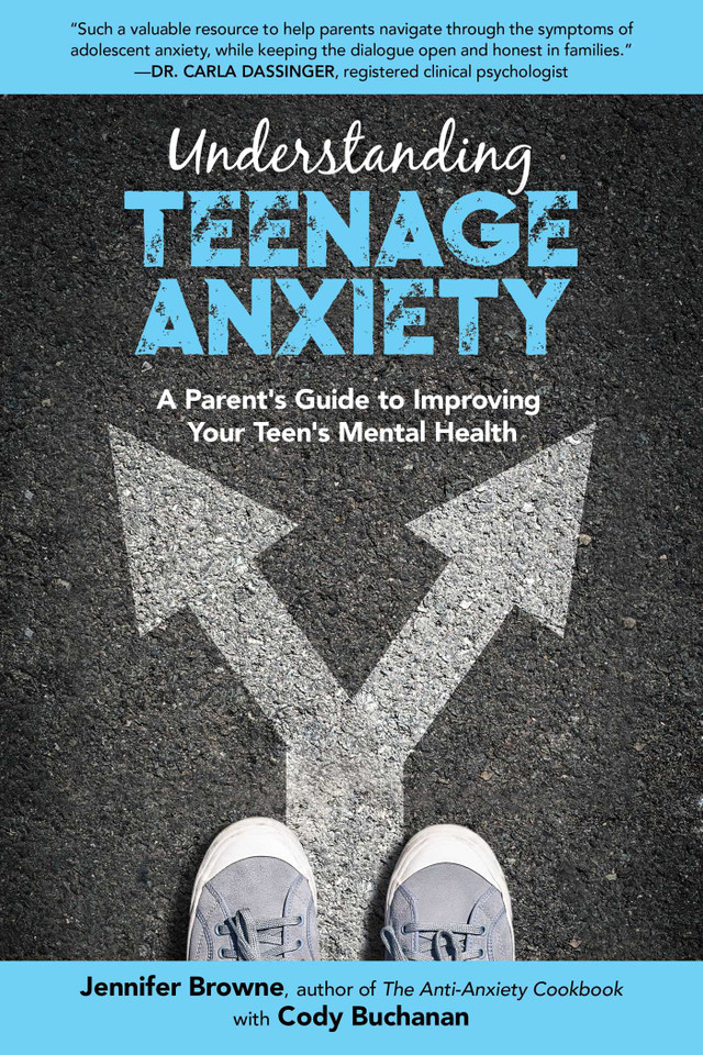 Understanding Teenage Anxiety: A Parent's Guide to Improving Your Teen's Mental Health book cover by Jennifer Browne, Cody Buchanan