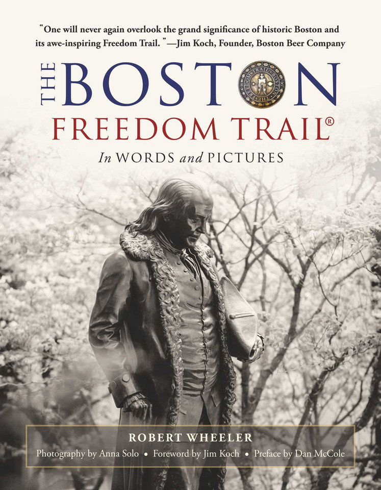 The Boston Freedom Trail: In Words and Pictures book cover by Robert Wheeler