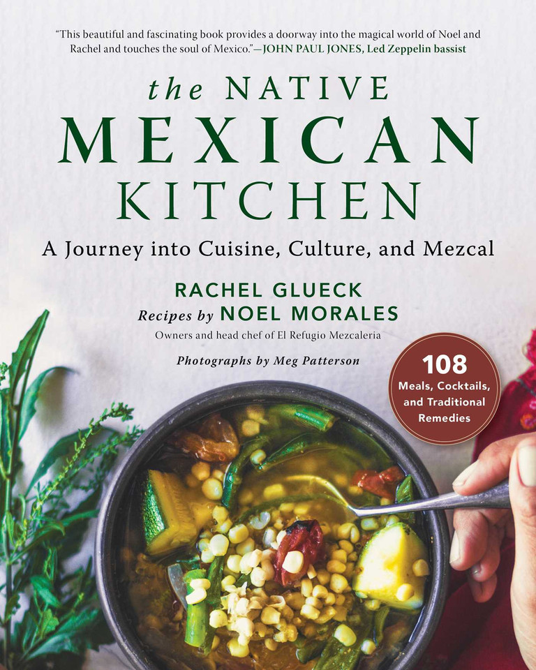 The Native Mexican Kitchen: A Journey into Cuisine, Culture, and Mezcal book cover by Rachel Glueck, Noel Morales
