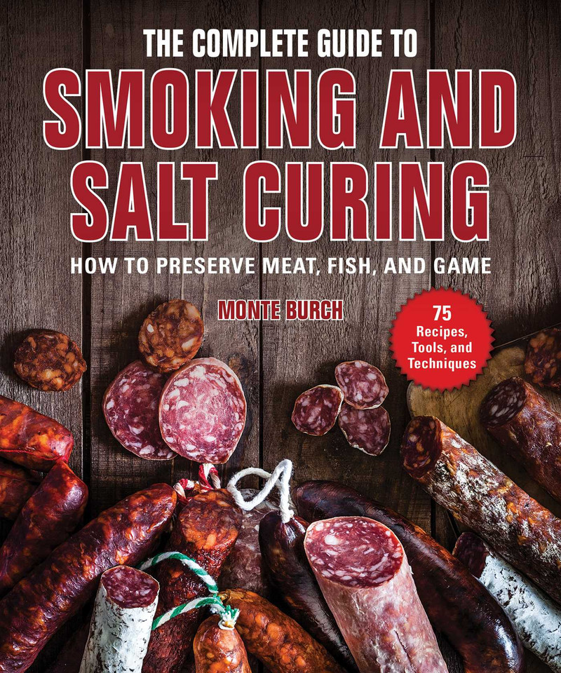 The Complete Guide to Smoking and Salt Curing: How to Preserve Meat, Fish, and Game book cover by Monte Burch