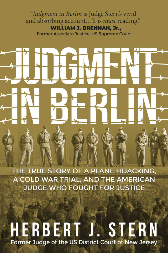 Judgment in Berlin: The True Story of a Plane Hijacking, a Cold War Trial, and the American Judge Who Fought for Justice book cover by Herbert J. Stern