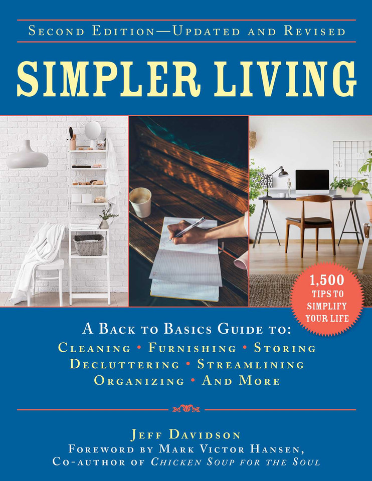 Simpler Living, Second Edition—Revised and Updated: A Back to Basics Guide to Cleaning, Furnishing, Storing, Decluttering, Streamlining, Organizing, and More (Back to Basics Guides) book cover by Jeff Davidson