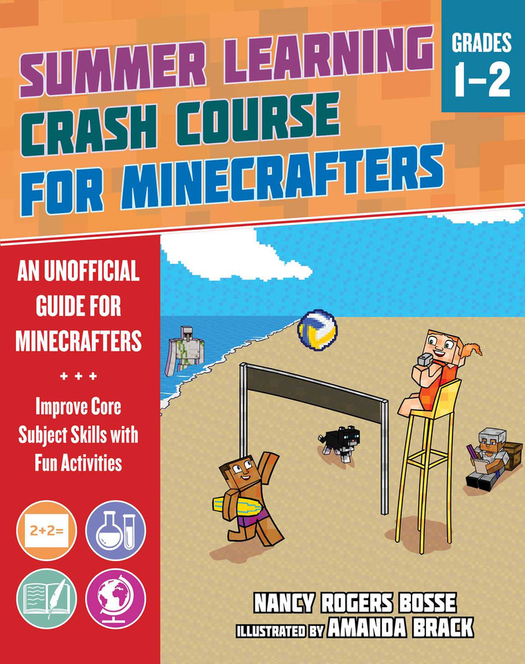 Summer Learning Crash Course for Minecrafters: Grades 1–2: Improve Core Subject Skills with Fun Activities (Summer Learning Crash Course for Minecrafters) book cover by Nancy Rogers Bosse